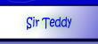 Sir Teddy.